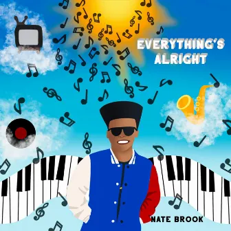 Everything's Alright by Nate Brook