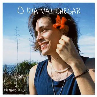 O Dia Vai Chegar by Genaro Magri