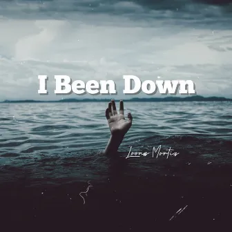 I Been Down by Loonz Mortiz