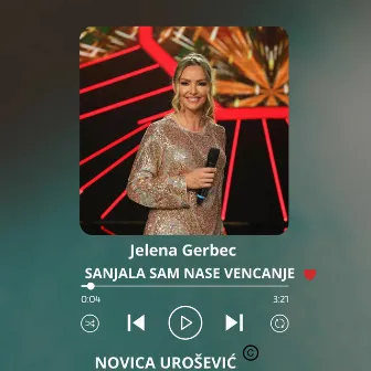 Sanjala sam naše venčanje (Cover) by Jelena Gerbec