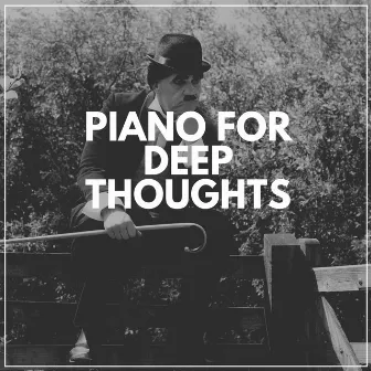 Piano for Deep Thoughts by Músicas para Estudar