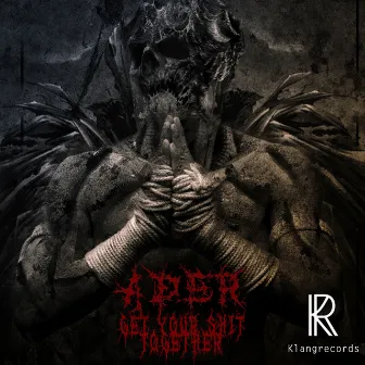 Get Your Shit Together by Ader