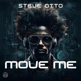 Move Me by Steve Otto