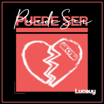 Puede Ser by Lucauy