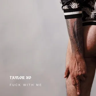 fuck with me by Taylor Xo