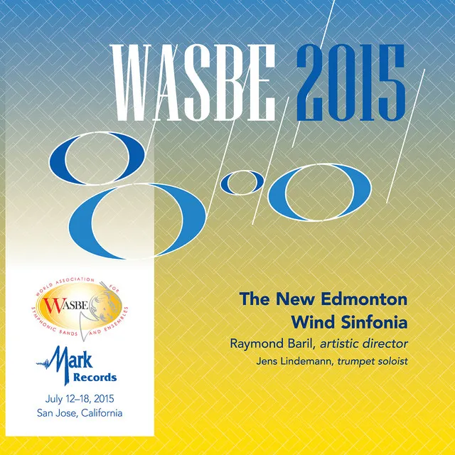 2015 WASBE San Jose, USA: New Edmonton Wind Sinfonia (Live)