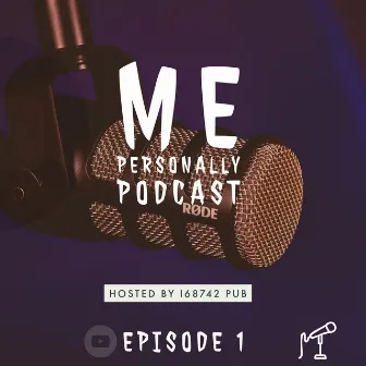 ME Personally Podcast EP1 by Mask On