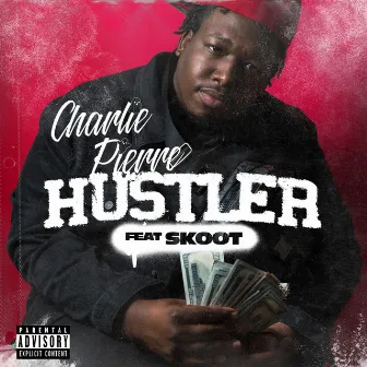 Hustler by Charlie Pierre