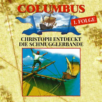 Folge 1: Christoph entdeckt die Schmugglerbande by Columbus