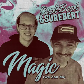 Magic (We Can Do) by Surebert