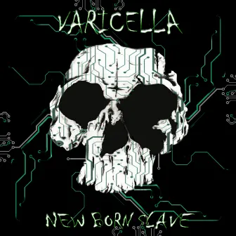 New Born Slave by Varicella