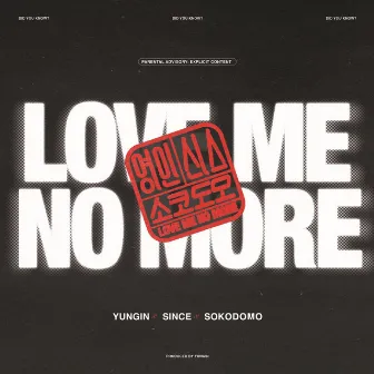 Love Me No More by sokodomo