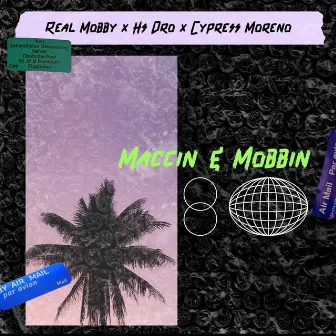 Maccin & Mobbin by Real Mobby