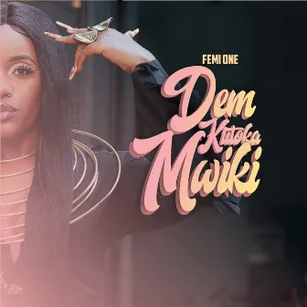 Dem Kutoka Mwiki by FEMI ONE