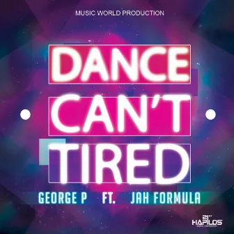 Dance Can't Tired by George P.