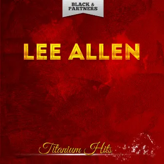 Titanium Hits by Lee Allen