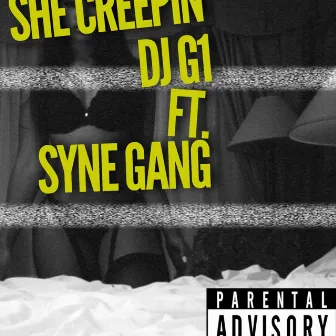 She Creepin' by DJ G1