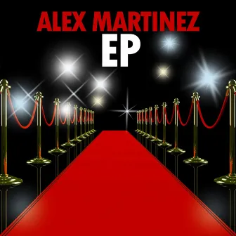 Alex Martinez EP by Alex Martinez