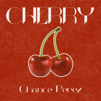 Cherry by Chance Perez