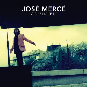 Lo Que No Se Da by Jose Merce