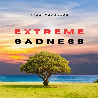 Extreme Sadness by Ferran