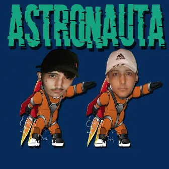 Astronauta by Dalisson & Dennyel