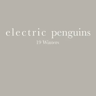 19 Winters by Electric Penguins