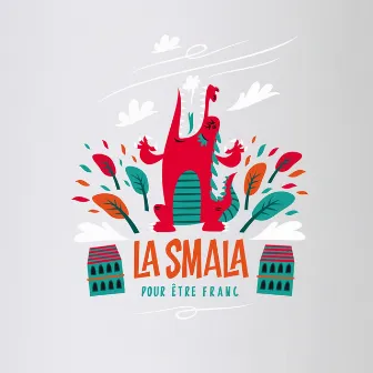 Pour être franc by La Smala