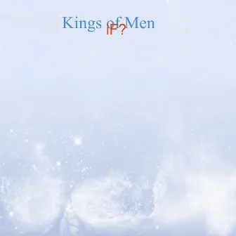 Kings of Men by If