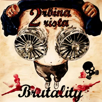 Brutality by 2rbina 2rista