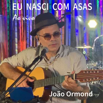 Eu Nasci Com Asas by João Ormond