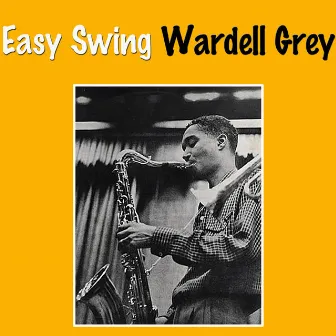 Easy Swing by Wardell Gray