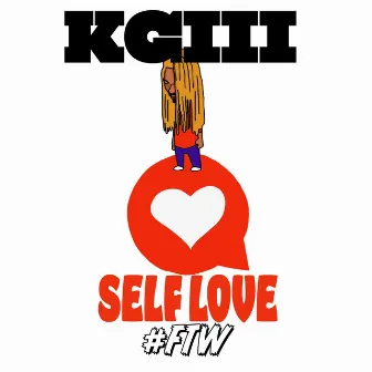 SELF LOVE by Kgiii