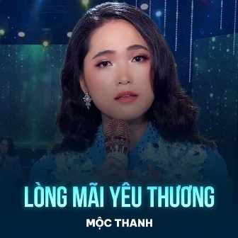 Lòng mãi yêu thương by Mộc Thanh