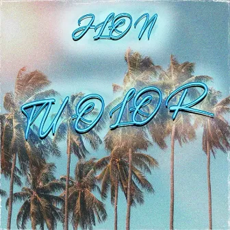 TU OLOR by Jlon