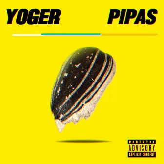 Pipas by Yoger