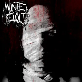 Haunted Revolt by Haunted Revolt