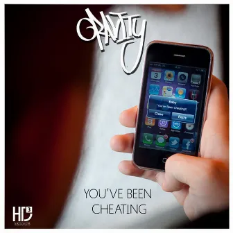 You've Been Cheating by DJ Gravity