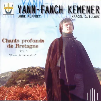 Chants profonds de Bretagne vol.1 by Anne Auffret