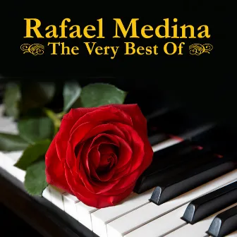 The Very Best Of by Rafael Medina