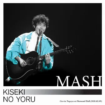 奇跡の夜 (2020.02.09.Live at Diamond Hall) by MASH