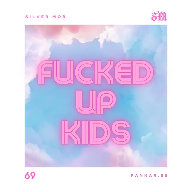 Fucked up Kids