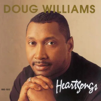 Heartsongs by Doug Williams