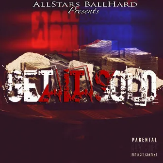 Get It Sold by Allstars Ballhard