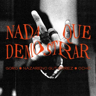 Nada Que Demostrar by Nazareno gutierrez