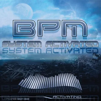 System Activated by BPM