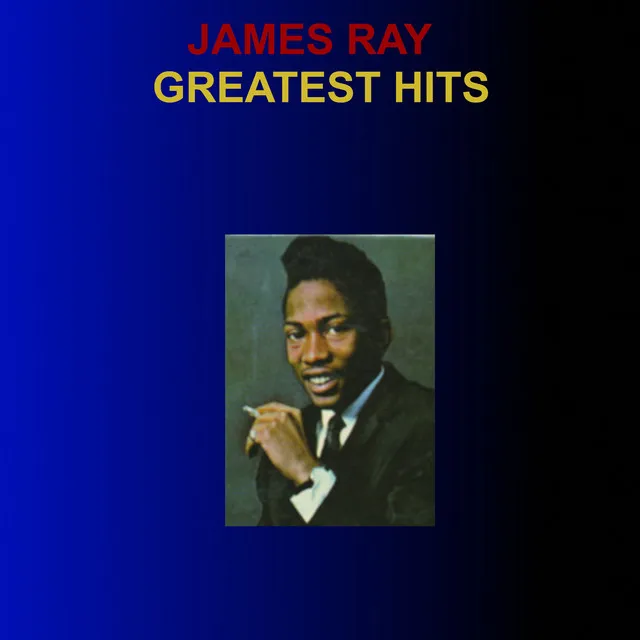 James Ray Greatest Hits