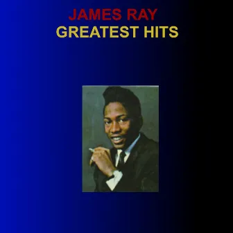 James Ray Greatest Hits by James Ray