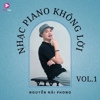 Nhạc Piano Không Lời, Vol. 1 (Instrumental) by Vũ Minh Tâm