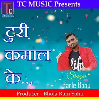 Turi Kamaal Ke by Barle Babu